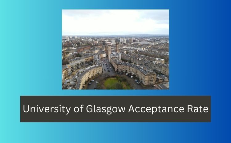 University of Glasgow Acceptance Rate