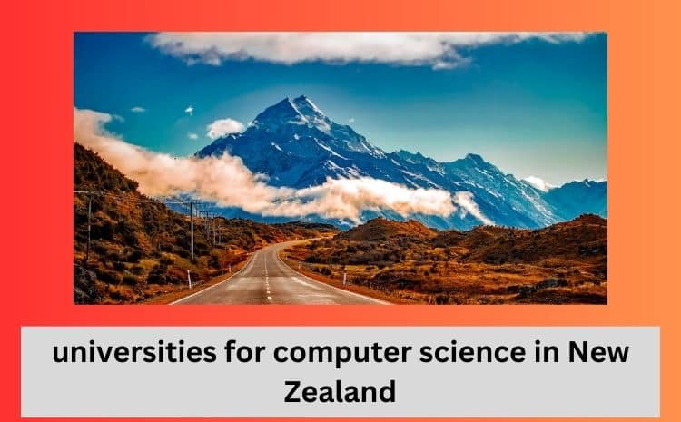 universities for computer science in New Zealand