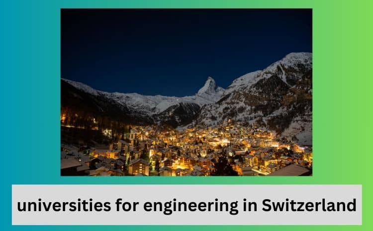 universities for engineering in Switzerland